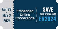 The 2024 Embedded Online Conference - Register Early and Save with Promo Code ER2024!